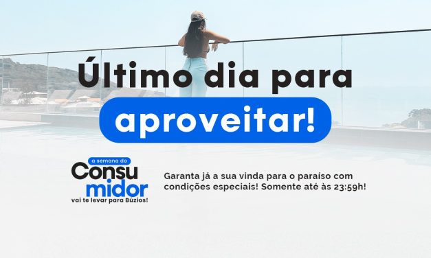 Semana do Consumidor Grupo BZ: Última Chance para Garantir Sua Viagem a Búzios!