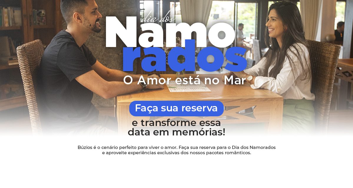 O Amor Está no Mar: Viva o Dia dos Namorados em Búzios com o Grupo BZ